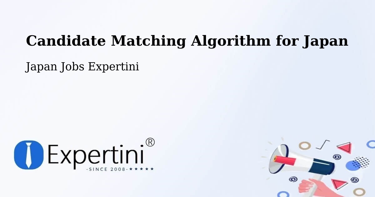 Candidate Matching Algorithm Overview – Isesaki - Japan Jobs Expertini