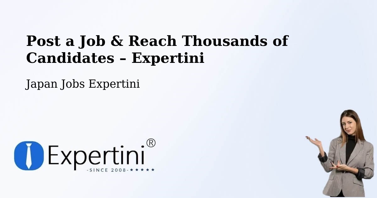 Post a Job in Isesaki – Hire the Right Talent - Isesaki, Japan Jobs Expertini