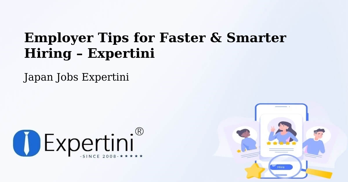 Employer Tips for Hiring & Recruitment – Isesaki - Isesaki, Japan Jobs Expertini